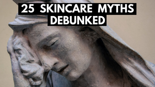 25 Skincare Myths Debunked