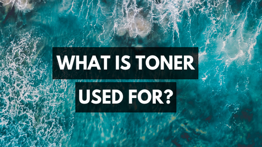 What is Toner Used For?