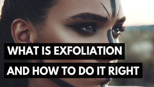 What is Exfoliation? And How Do You Do It?