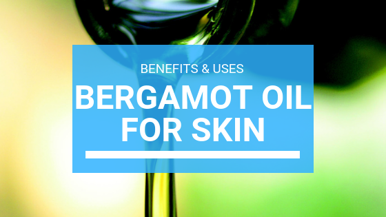 Bergamot Benefits for Skin: Benefits & Uses