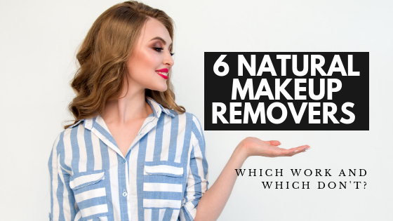 6 Natural Makeup Remover Options: Which Work and Which Don't