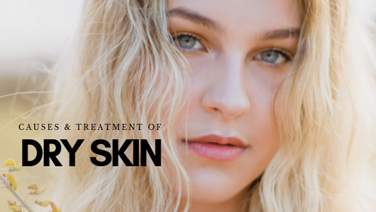 Dry Skin: Causes And Treatment