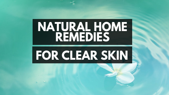 Natural Home Remedies for Clear Skin: The Ultimate Guide - Misumi – Misumi  Luxury Beauty Care
