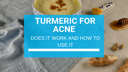 Does Tumeric Help with Acne? - How it Works and How to Use It