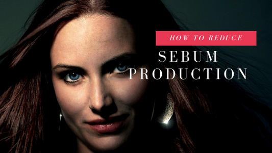 How to Reduce Sebum Production