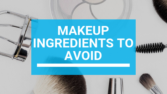 Makeup Ingredients to Avoid