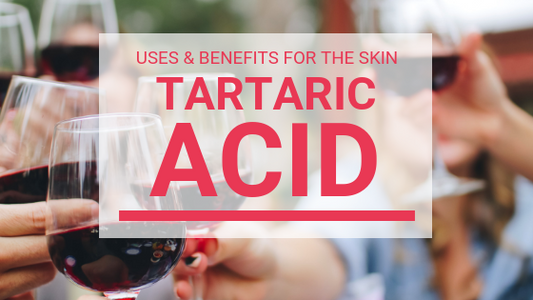 Tartaric Acid And Its Uses & Benefits For Skin