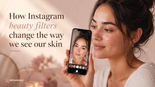 How Instagram Beauty Filters Change the Way We See Our Skin